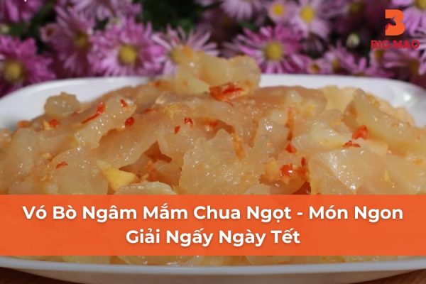 Vó Bò Ngâm Mắm Chua Ngọt - Món Ngon Giải Ngấy Ngày Tết